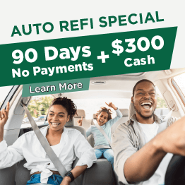 Auto Refi Special. 90 days no payments + $300 cash. Learn more.