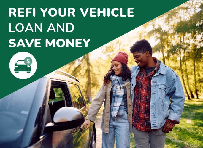 Refi your vehicle loan and save money.