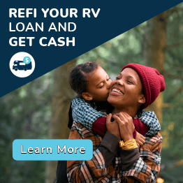 Refi your RV loan and get cash. Learn more.